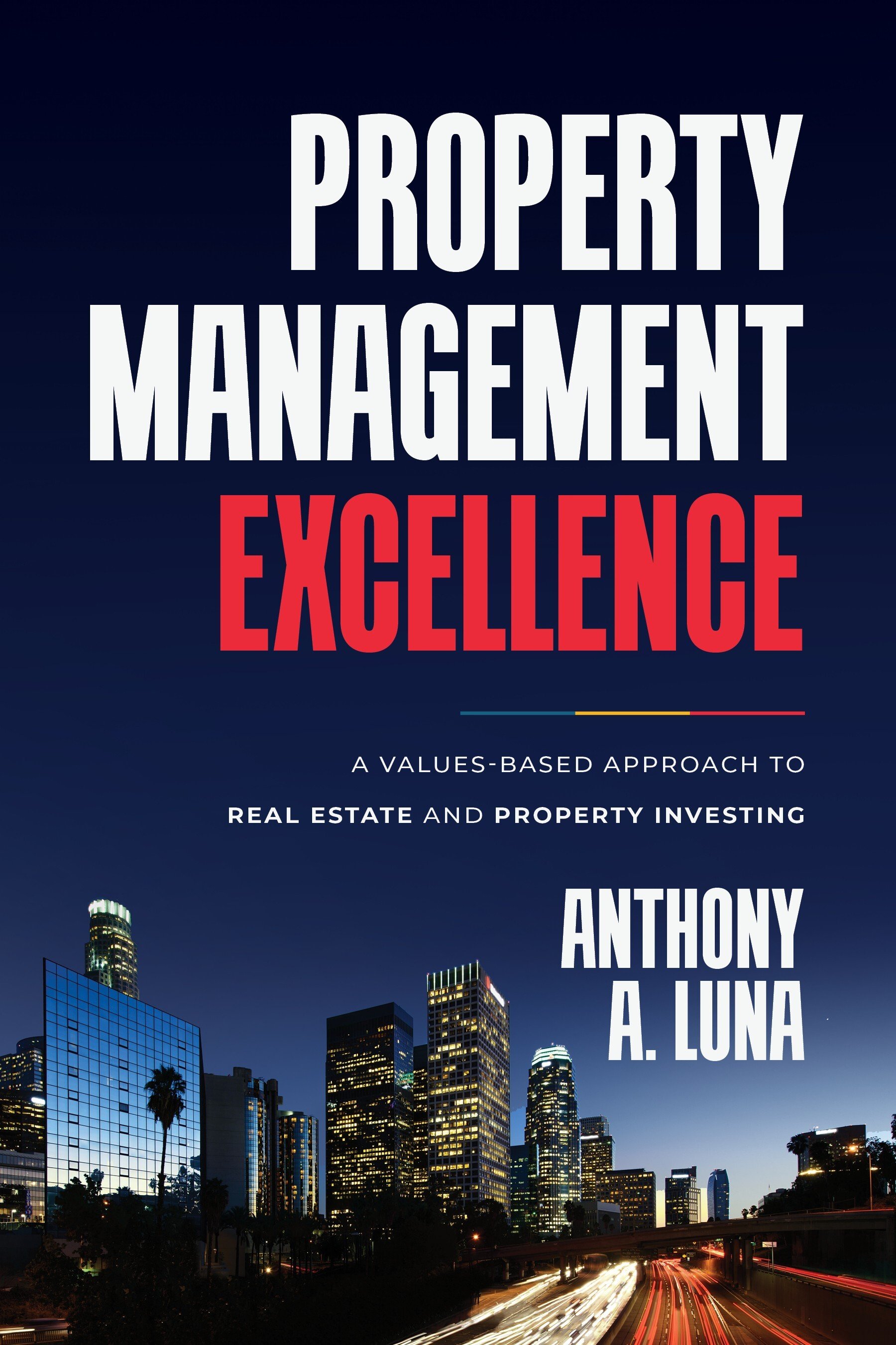 Property Management Excellence book by Anthony Luna
